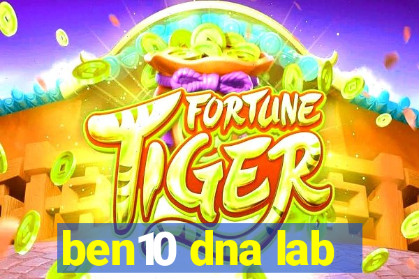 ben10 dna lab